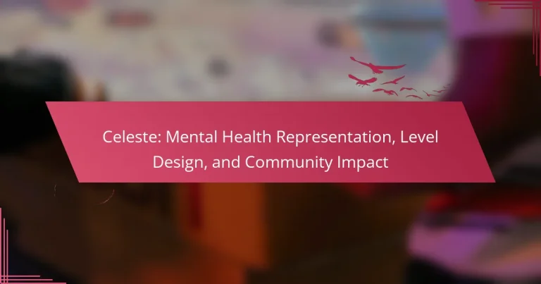 Celeste: Mental Health Representation, Level Design, and Community Impact