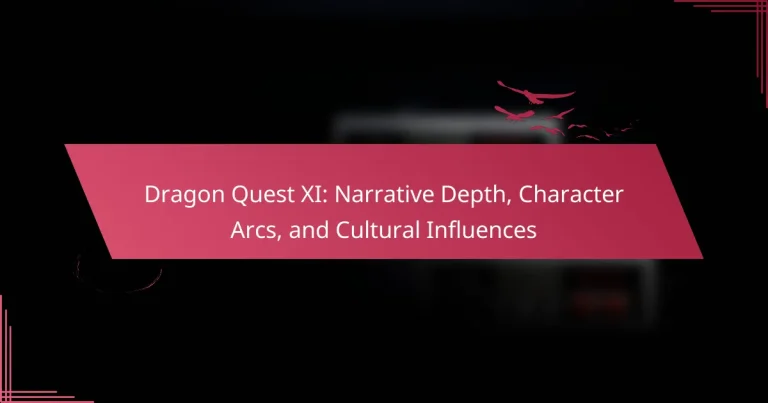Dragon Quest XI: Narrative Depth, Character Arcs, and Cultural Influences