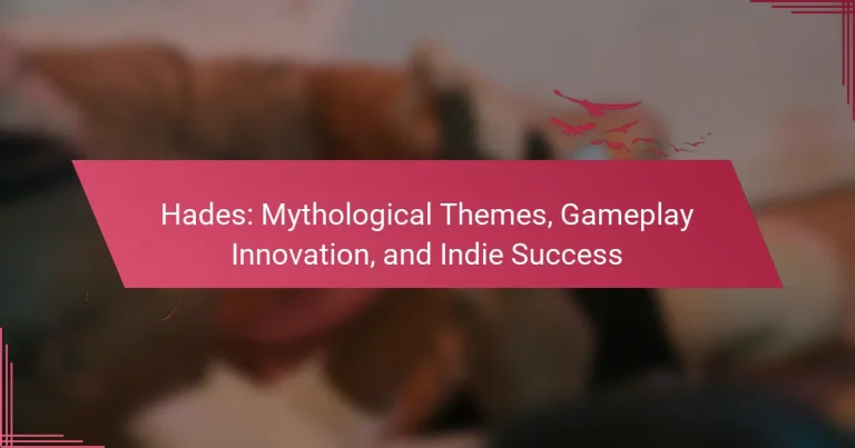 Hades: Mythological Themes, Gameplay Innovation, and Indie Success
