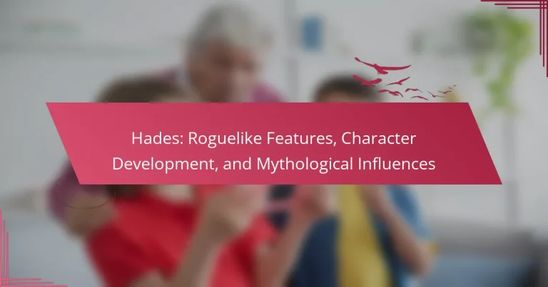Hades: Roguelike Features, Character Development, and Mythological Influences