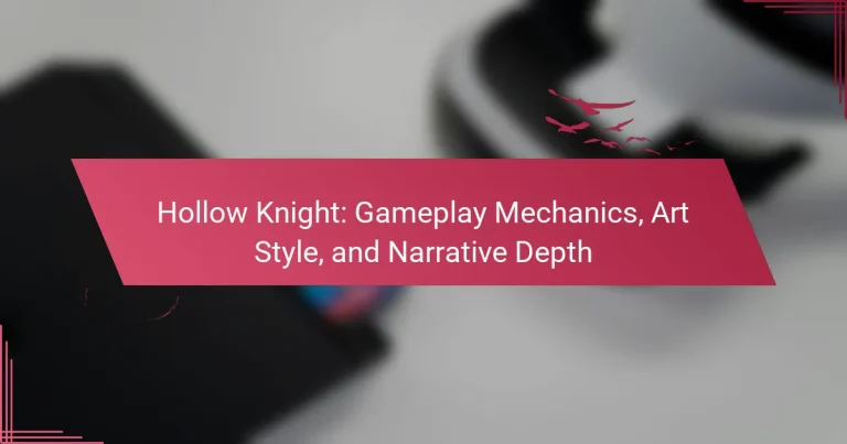 Hollow Knight: Gameplay Mechanics, Art Style, and Narrative Depth