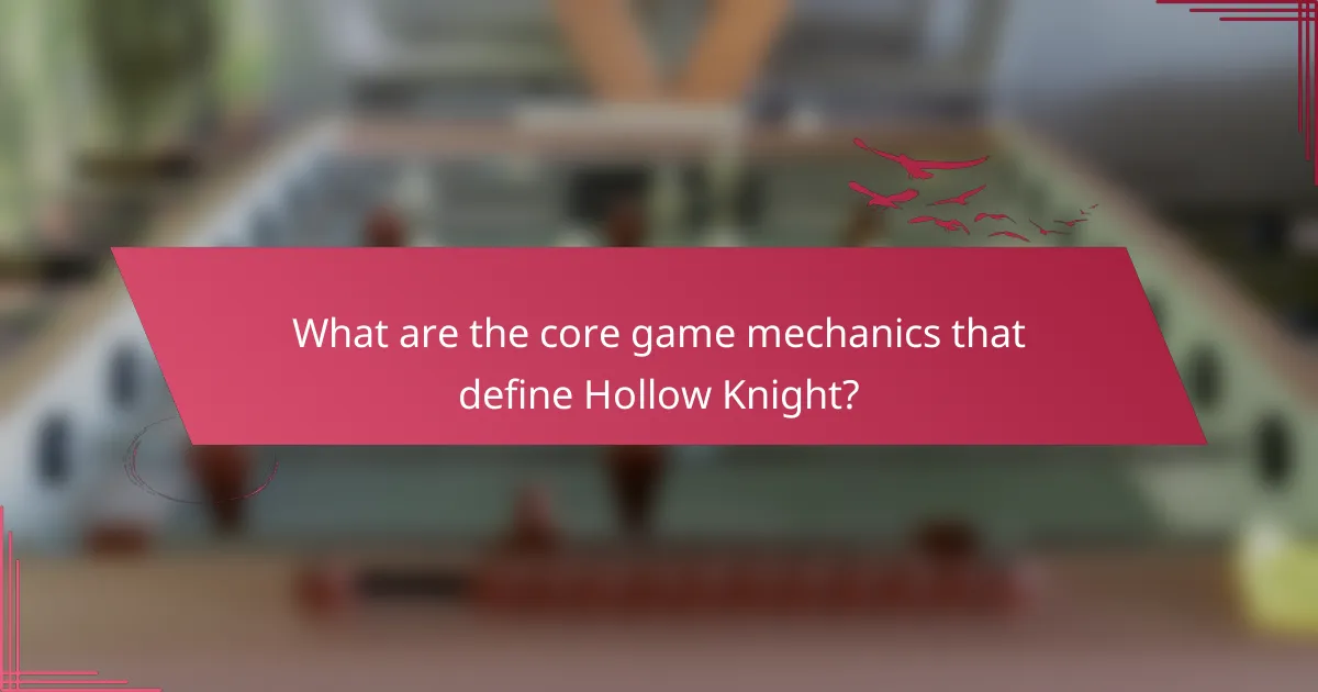 What are the core game mechanics that define Hollow Knight?