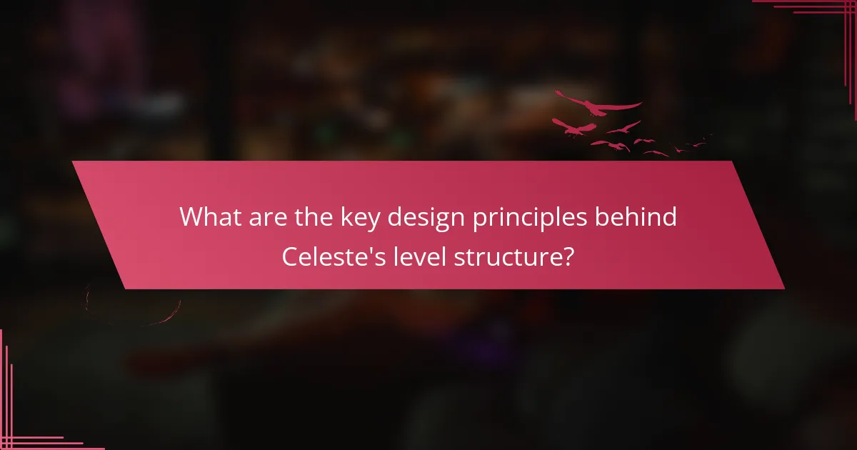 What are the key design principles behind Celeste's level structure?
