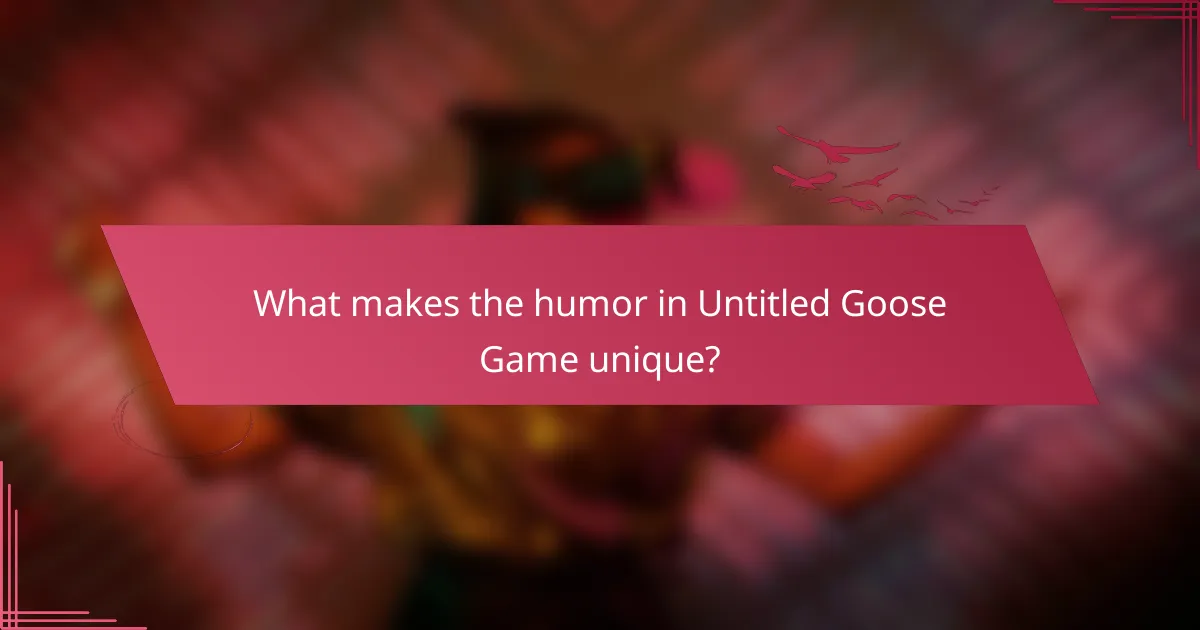 What makes the humor in Untitled Goose Game unique?
