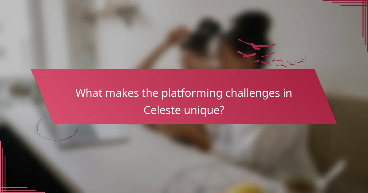 What makes the platforming challenges in Celeste unique?