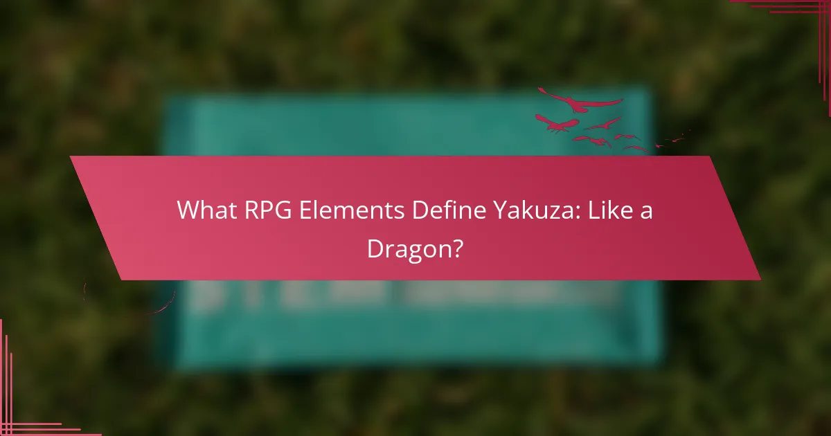 What RPG Elements Define Yakuza: Like a Dragon?