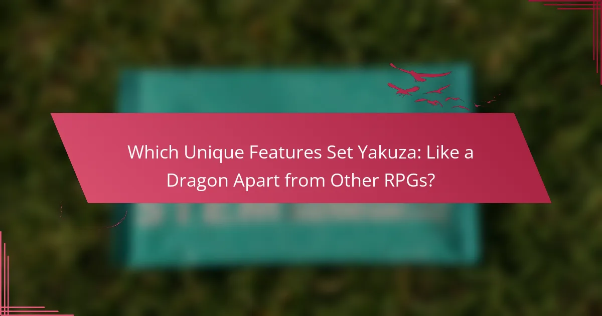 Which Unique Features Set Yakuza: Like a Dragon Apart from Other RPGs?